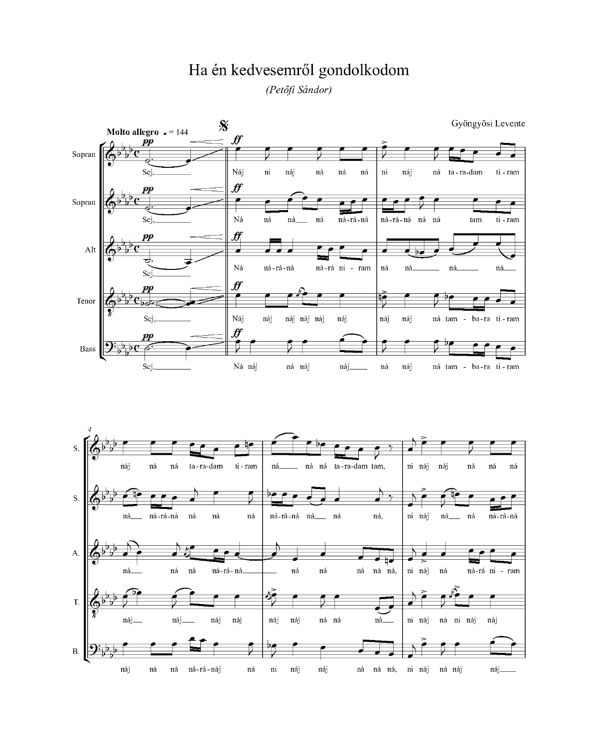 Levente Gyöngyösi: Ha én kedvesemről gondolkodom (SATB)