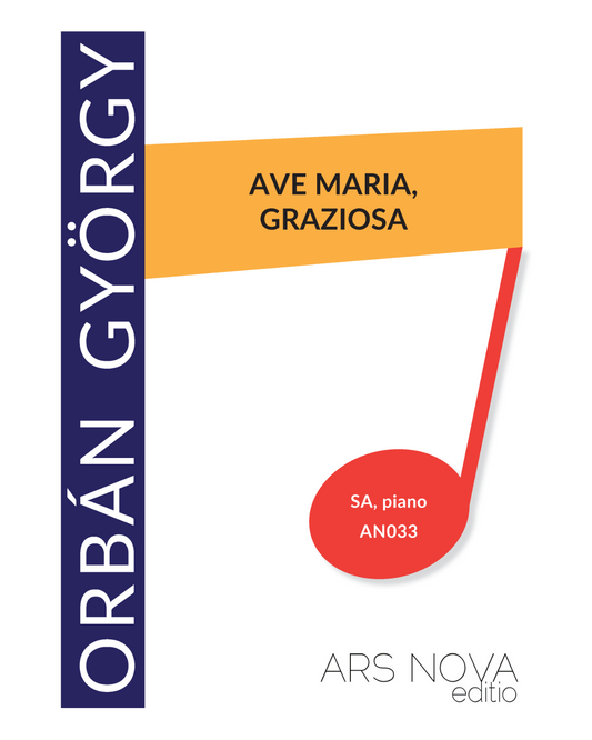 György Orbán: Ave Maria, graziosa (SA, piano)