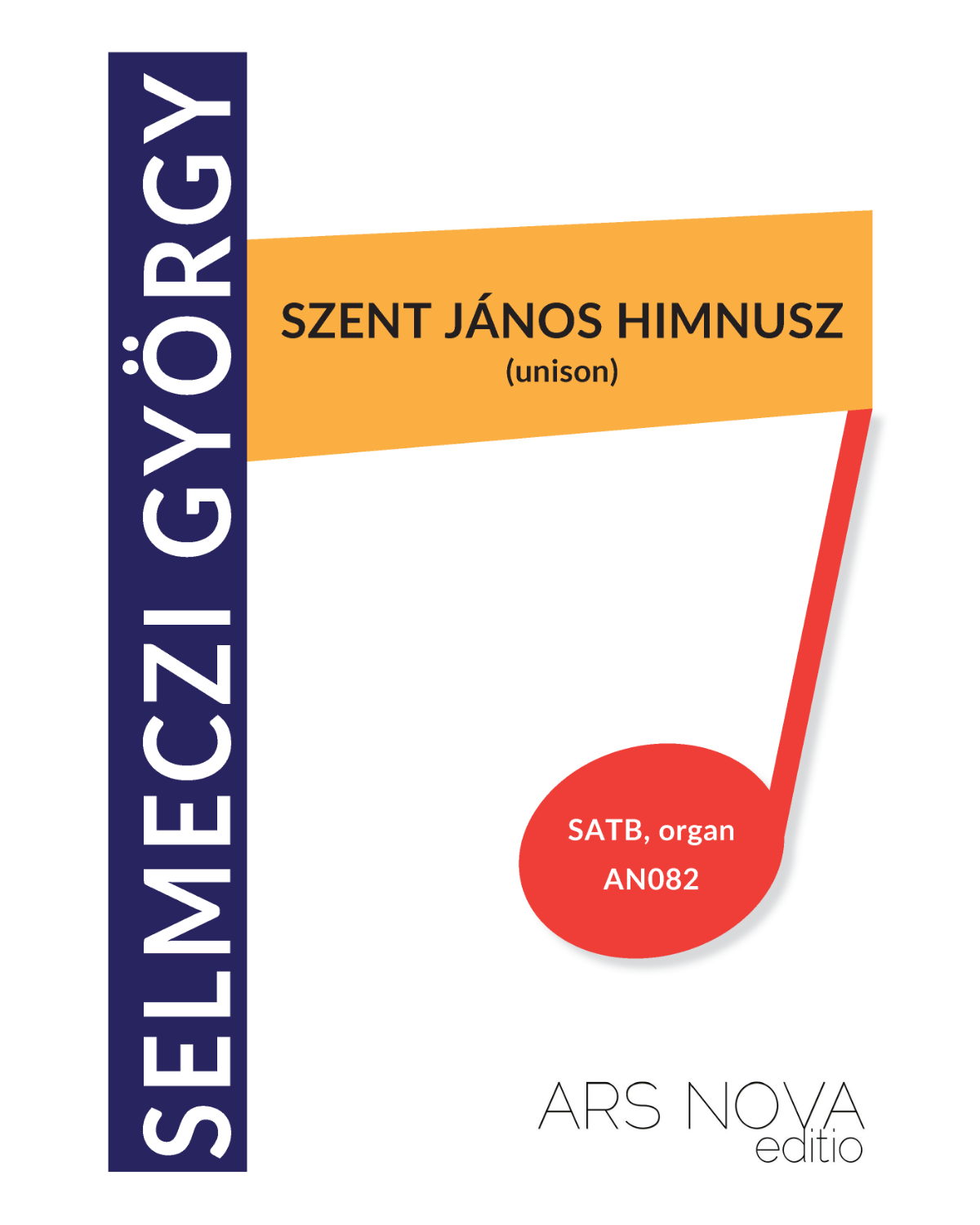 György Selmeczi: Szent János himnusz - unison (SATB, organ)