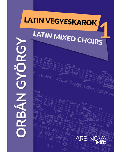 György Orbán: Latin Mixed Choirs 1. (SATB)