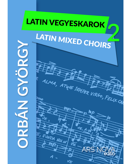 György Orbán: Latin Mixed Choirs 2. (SATB)