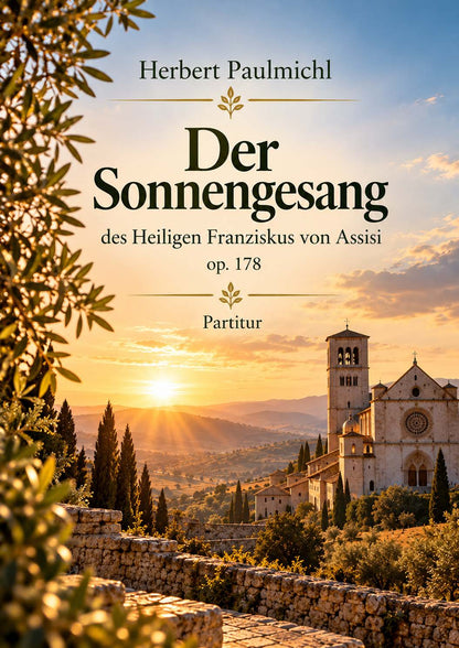 Herbert Paulmichl: Der Sonnengesang (SATB, soprano solo, orchestra)
