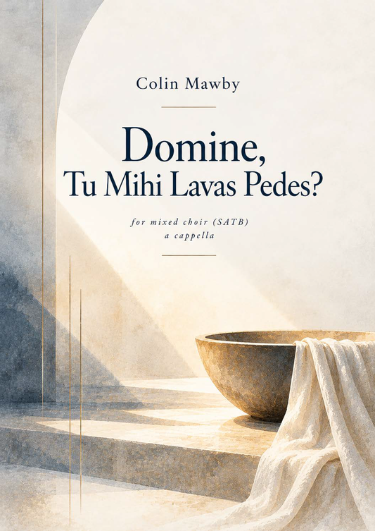 Colin Mawby: Domine, Tu Mihi Lavas Pedes? (SATB)