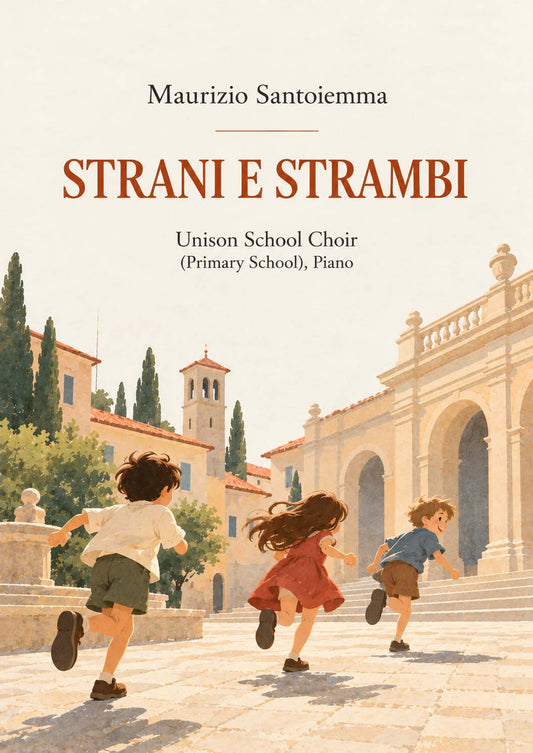 Maurizio Santoiemma: Strani e Strambi (Egyneműkar, zongora)