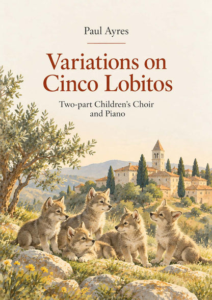 Paul Ayres: Variations on Cinco Lobitos (SSAA, zongora)