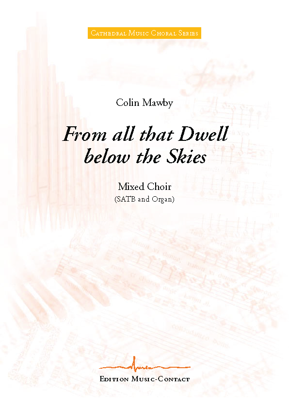 Colin Mawby: From all that Dwell below the Skies (SATB, orgona)