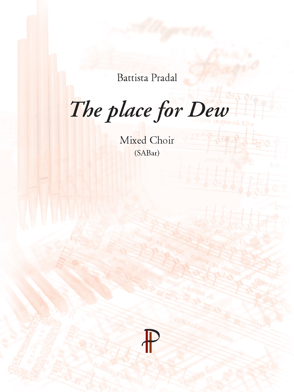 Battista Pradal: The Place for Dew (SAT)