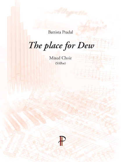 Battista Pradal: The Place for Dew (SAT)