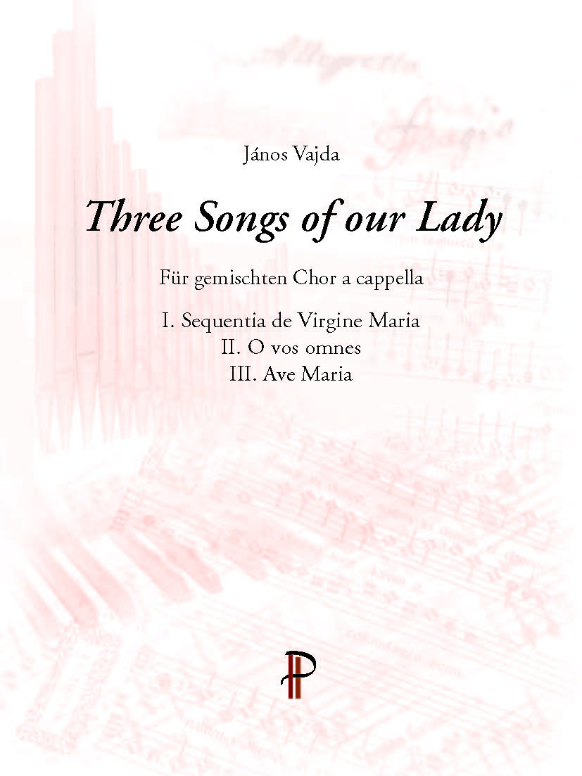 János Vajda: Three Songs of our Lady (SATB)