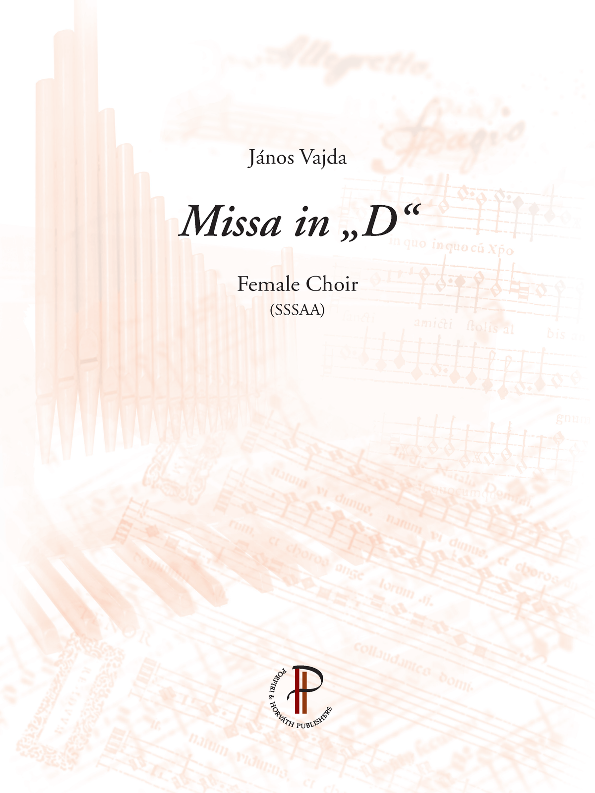 János Vajda – Missa in D (SSSAA)