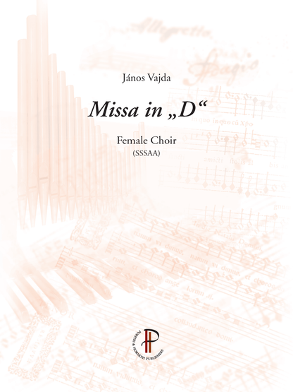 János Vajda – Missa in D (SSSAA)