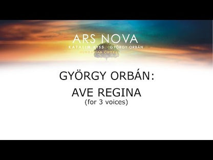 György Orbán: Ave Regina - for 3 voices (SAB)